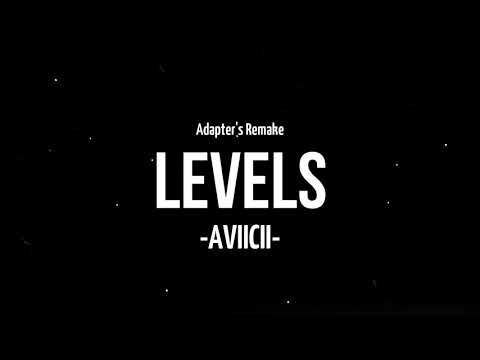Adapter's Remake: Avicii-Levels