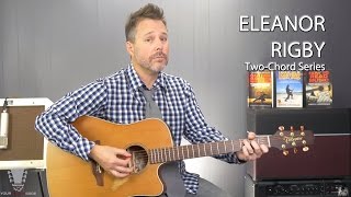 Eleanor Rigby by The Beatles Two-chord Series Guitar Lesson