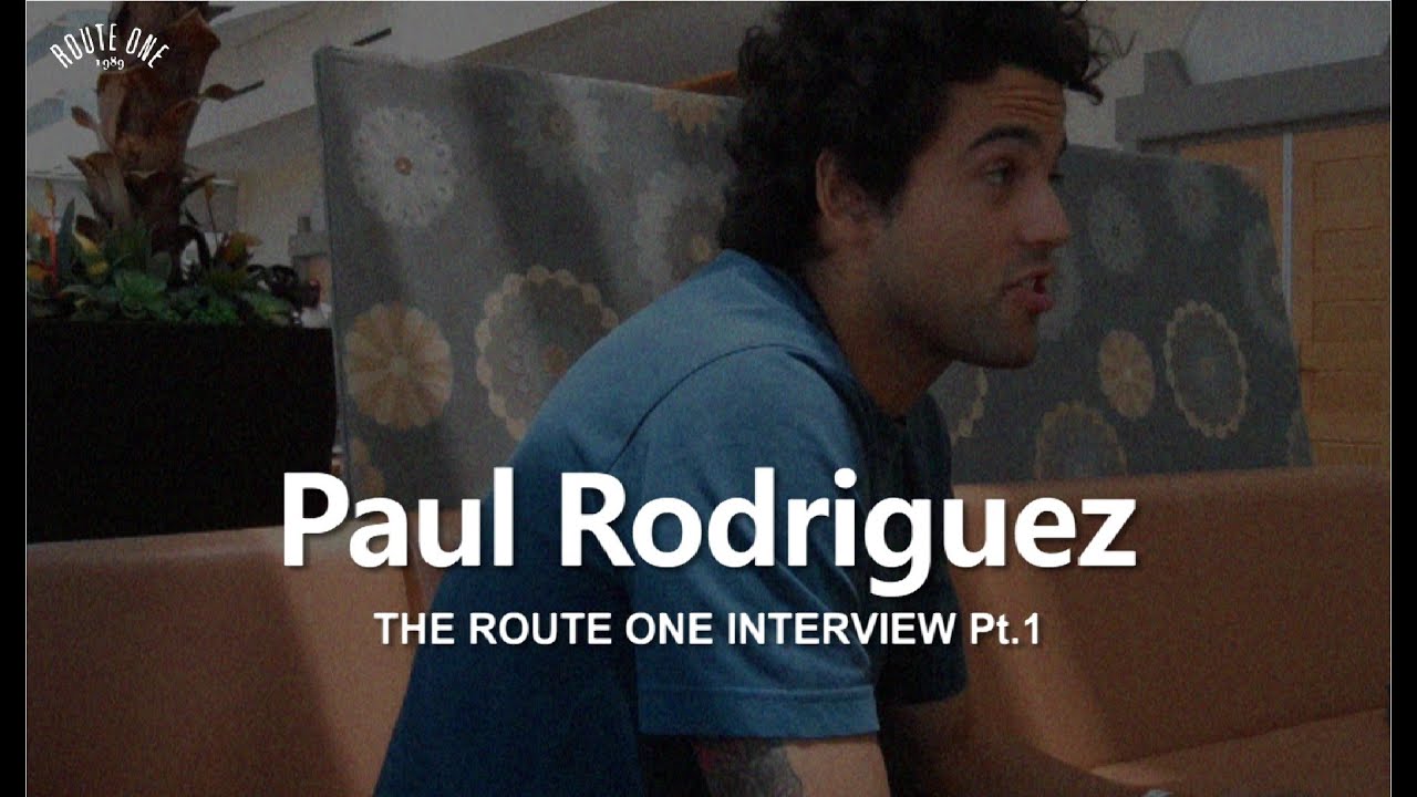Paul Rodriguez: The Route One Interview Pt.1