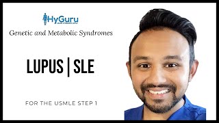 Lupus SLE | High Yield Genetic and Metabolic Syndromes for the #USMLE Step 1 | HyGuru Review