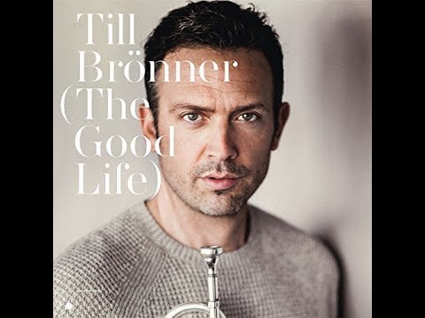 The Good Life · Till Bronner · 2016