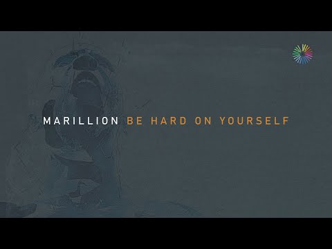 Marillion 'Be Hard On Yourself' (Official Audio) - An Hour Before It's Dark