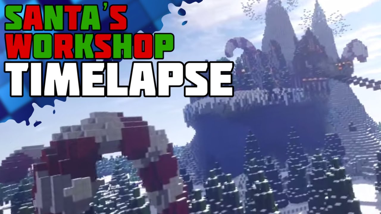 Santa's Workshop TIMELAPSE - Ft. TheByte