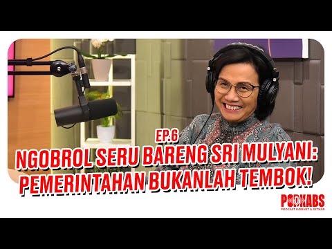 Ngobrol Seru Bareng Sri Mulyani: Pemerintahan Bukanlah Tembok I Podkabs Ep.6