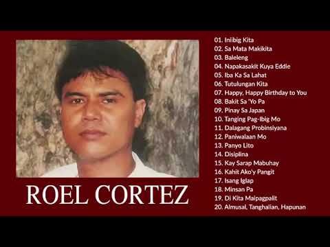Roel Cortez NON STOP  - Best Songs of Roel Cortez