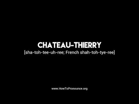 How to Pronounce "chateau-thierry"