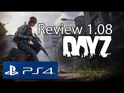 DayZ PS4 Gameplay Review 1.08 Update