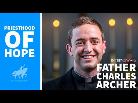 Father Charles Archer  |  A Priesthood of hope for the Archdiocese of St  Louis