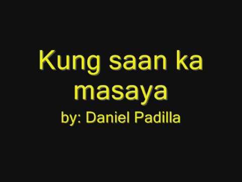 Kung Saan Ka Masaya- Daniel Padilla