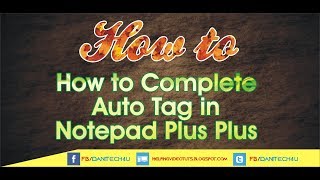 How to Complete Auto Tag in Notepad Plus Plus