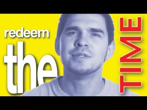 Redeem the Time!