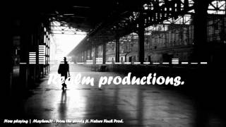 Mayhem31 - From the streets ft. Nature Finch Prod.