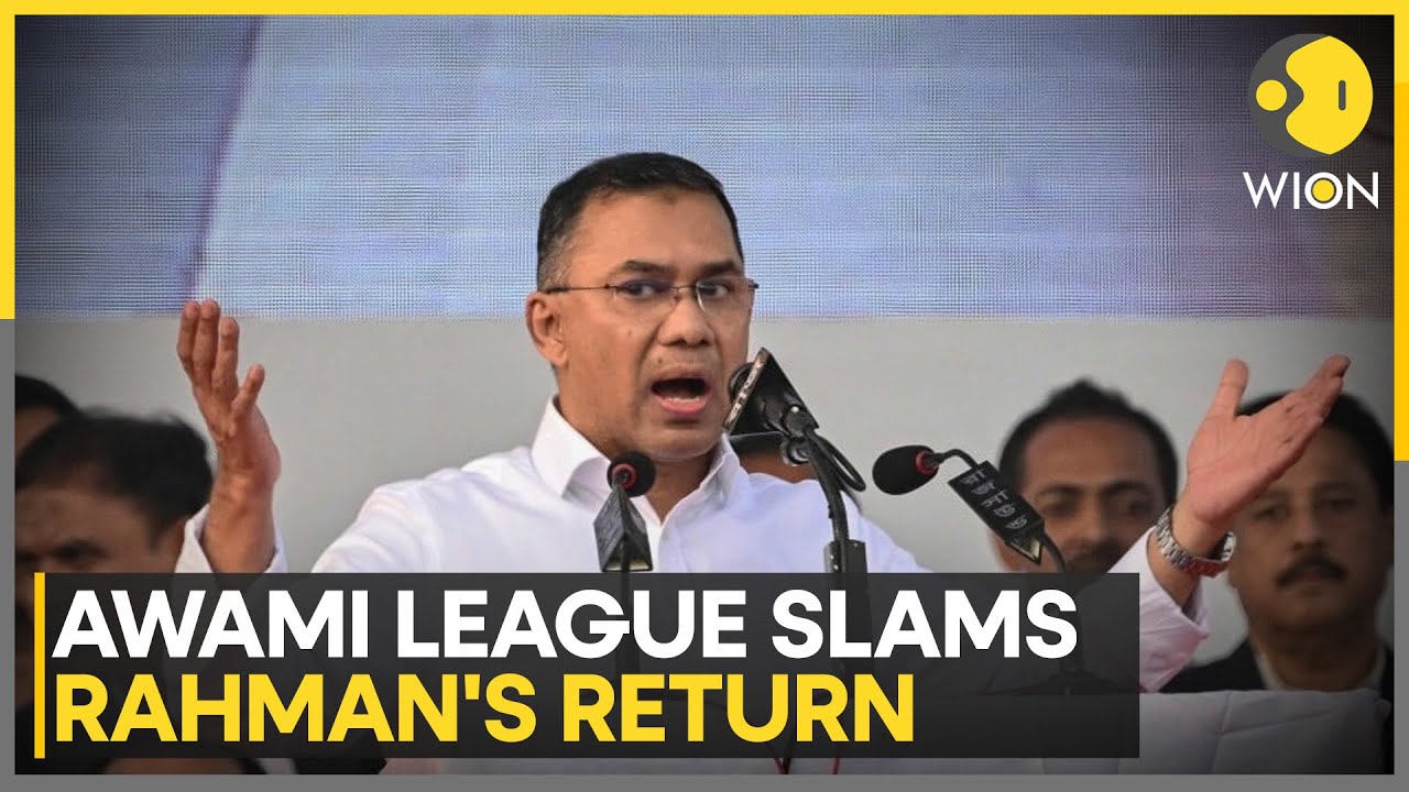 Bangladesh: Awami League Reacts To Tarique Rahman's Return | WION