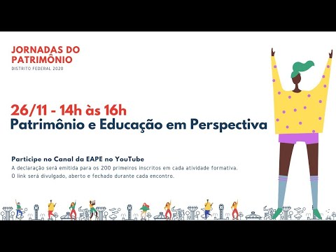 Jornadas do Patrimônio DF 2020: Patrimônio e Educação em Perspectivas