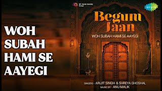 Download lagu वो सुबह हमीं से आएगी | Begum Jaan | Arijit Singh | Shreya Ghoshal Songs | Vidya Balan mp3