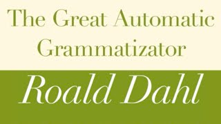Roald Dahl | The Great Automatic Grammatizator - Full audiobook with text (AudioEbook)