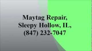 preview picture of video 'Maytag Repair, Sleepy Hollow, IL, (847) 232-7047'