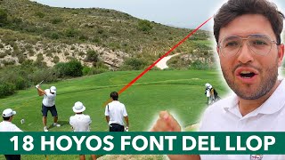 CASI NO LLEGO a la CALLE de DOS HOYOS | Vuelta de GOLF COMPLETA en FONT DEL LLOP