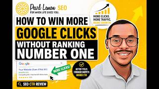 How to Win More Google Clicks Without Ranking Number One | SEO CTR Review