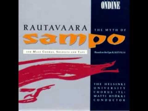 Einojuhani Rautavaara - Runo 42 'Sammon ryöstö' (The Myth of Sampo)