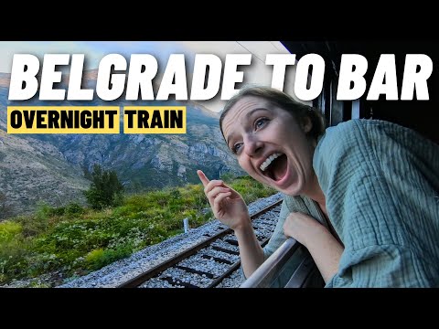 Belgrade to Bar Overnight Train (Scary border crossing)