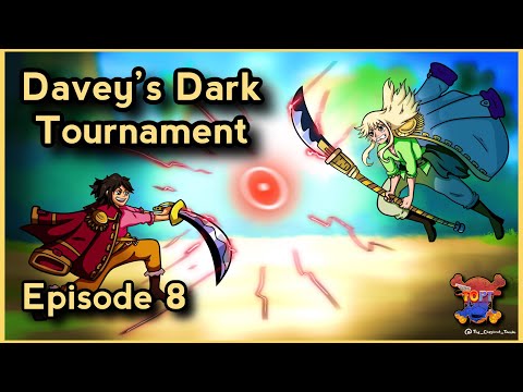 Davey's Dark Tournament - Episode 8 | That One Piece Talk