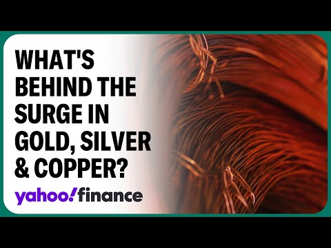 The story behind the surge in silver, copper, and gold