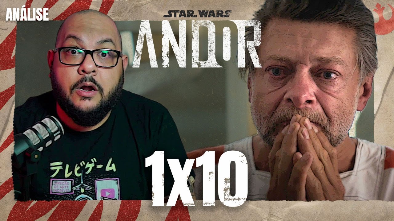 Star Wars: ANDOR 1x10 - Prego e martelo | Análise do episódio