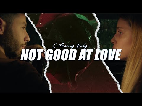 C-Money Baby - Not Good At Love (Lyric Video)