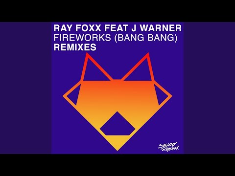 Fireworks (Bang Bang) (Steve Smart & Westfunk Radio Edit) (feat. J Warner)