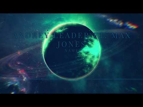 Andrey Leader ft Max Jones - Name (Official Video Visual)
