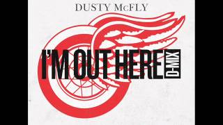 &quot;I&#39;m Out Here&quot; D-Mix Featuring Dusty McFly, Big Sean, Danny Brown, Peezy (Team East), &amp; Boldy James