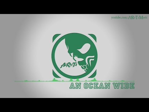 An Ocean Wide by Sebastian Forslund - [Indie Pop Music]