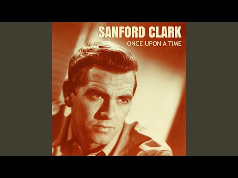 Once Upon A Time - Sanford Clark