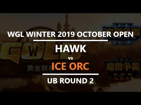 WC3 - WGL:W 2019 - October Open Ro32: [ORC] Ice Orc vs. HawK [HU] (Grp A - UB R2)