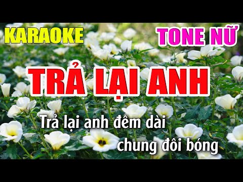 Trả Lại Anh Karaoke Tone Nữ - Beat Karaoke Nhạc Sống 2022 - Lâm Organ