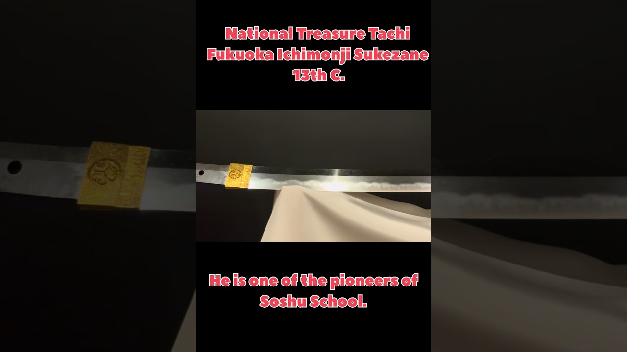 Museum Treasures: National Treasure Tachi Ichimonji Sukezane