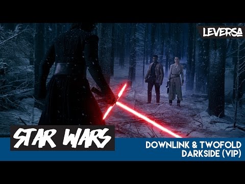 Star Wars: Episode VII The Force Awakens | Downlink & Twofold - Darkside (VIP)