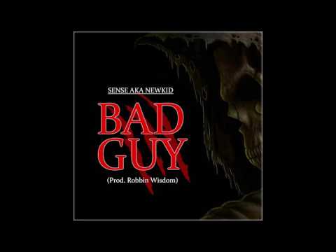 @SenseakaNewkid  - Bad Guy (Prod.  @RobbinWisdom)
