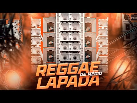 SELEÇÃO DE REGGAE MAIO 2025 - MÉDIOS LAPADA PRA PAREDÃO