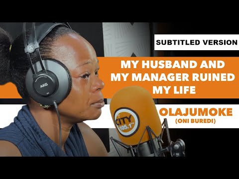 "My husband and my Manager ruined my life" Olajumoke Oni bread. (Embedded Subtitled Version)