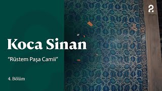 Rüstem Paşa Camii | Koca Sinan 4. Bölüm @trt2