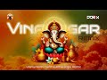 DJ DORIX Vinayagar Remix 2024 Edition