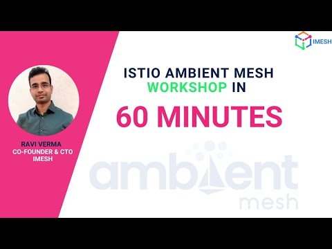 Istio Ambient Mesh 60-min Workshop for DevOps and Cloud Engineers | IMESH