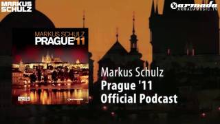Markus Schulz - Prague '11 Podcast