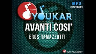 KARAOKE EROS RAMAZZOTTI AVANTI COSI&#39;