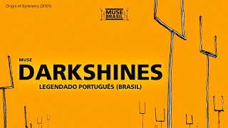 Muse - Darkshines | Legendado Português (Brasil)