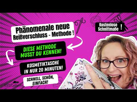 Das musst du kennen: Neue Reißverschlussmethode, phänomenal einfach, schnelle Kosmetiktasche nähen