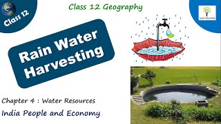 Rainwater Harvesting | Benefits if Rainwater Harvesting  - Water Resources Class 12 Geography