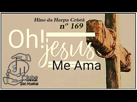 H.C. 169 - Oh! Jesus me Ama - para BigBand/Banda/Orquestra